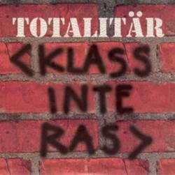 Totalitär : Klass Inte Ras